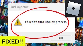 Failed To Find Roblox Process Krnl Injector In Windows