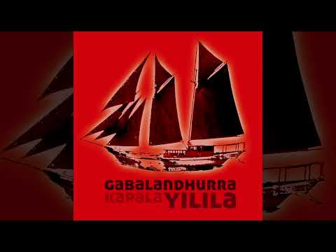 Gabalandhurra (feat. Ngulmiya) [Radio Edit] - Yilila