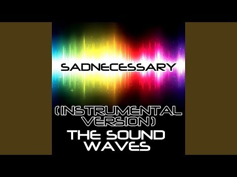 Sadnecessary (Instrumental Version)