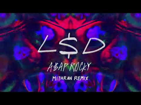 A$AP Rocky - L$D (Mithran Remix)