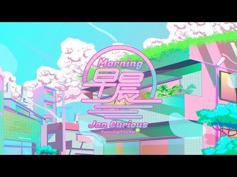 Video thumbnail for 早晨 (Good Morning)