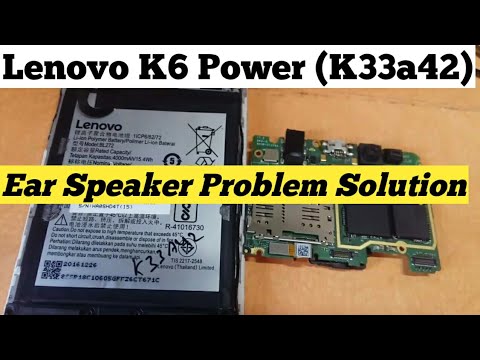 Lenovo k6 Power K33a42 Ear Speaker Problem | Solution |