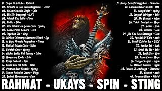Download lagu RAHMAT - UKAYS - SPIN - STING - LAGU SLOW ROCK LEGEND TERHEBAT - BAND ROCK MALAYSIA mp3