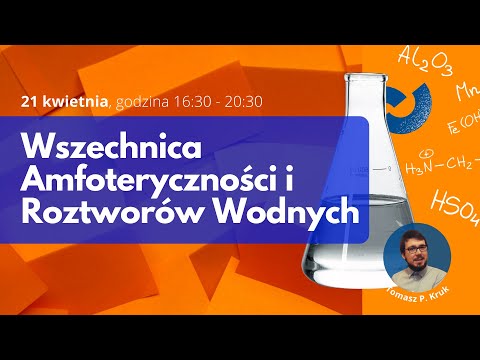 WSZECHNICA amfoteryczności i roztworów wodnych *rozdziały* chemia matura | roztwory wodne