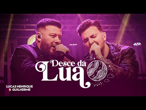 Lucas Henrique e Guilherme - Desce Da Lua