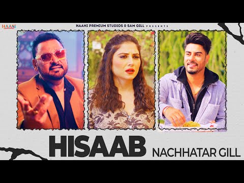 Hisaab (Official Video) - Nachhatar Gill