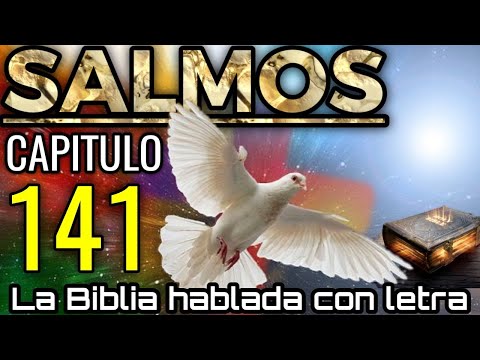 🔴 SALMO 141 hablado con letra ( Oración a fin de ser guardado del mal ) LA BIBLIA HABLADA 📥Audio👇🏻🎵