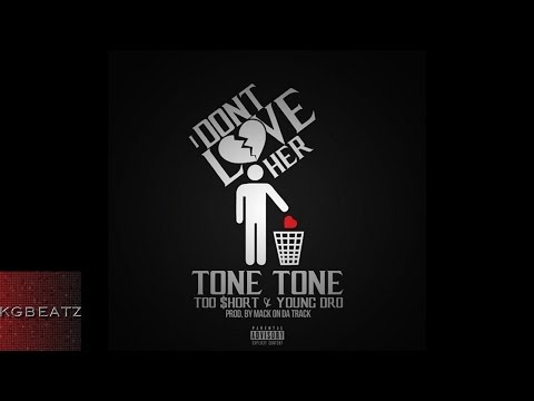 Tone Tone ft. Too Short, Young Dro - I Don't Love Her [Prod. By Mack On Da Track] [New 2015]
