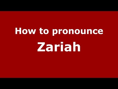 How to pronounce Zariah