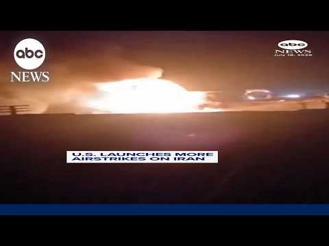U.S. launches more airstrikes on Iran