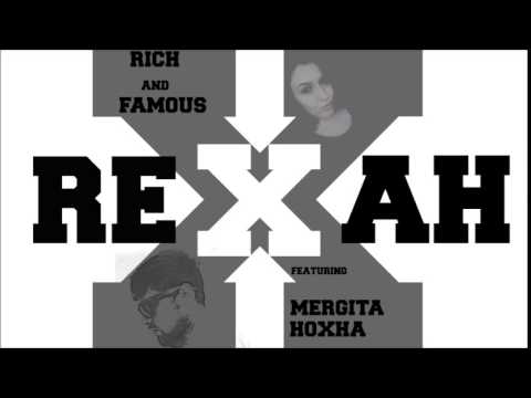 Rexah ft Mergita Rich and Famous
