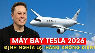 Máy bay Tesla 79.000 USD: Cuộc chơi mới trong hàng không toàn cầu
