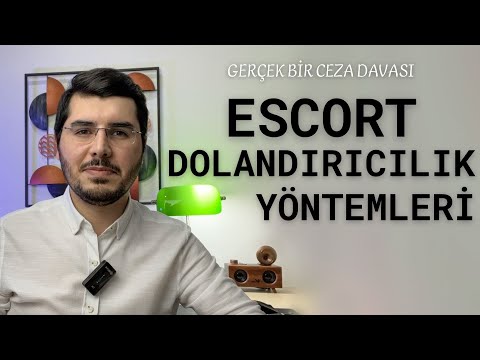 Bu Tuzağa Düşme! Escort Dolandırıcılık Yöntemleri - Gerçek Bir Ceza Davası