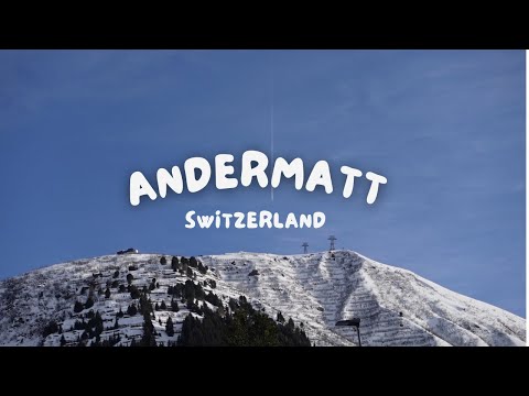 Andermatt, Switzerland VLOG Ski in April + Exploring Village