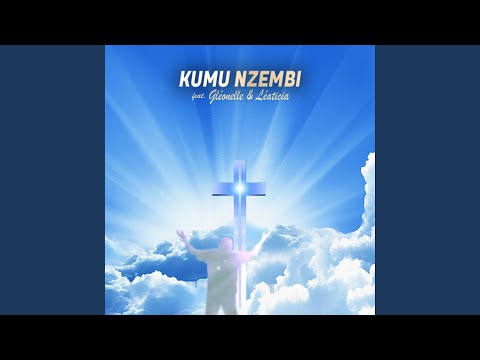 Kumu Nzembi (feat. Gléonelle & Léaticia)
