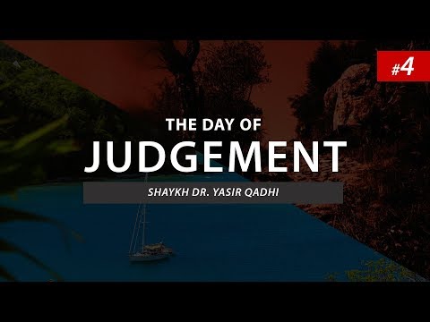 The Day of Judgement | Episode 4: Do The Angels Die? | Shaykh Dr. Yasir Qadhi