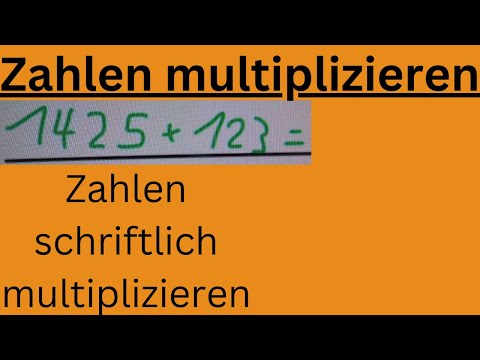 Große Zahlen schriftlich multiplizieren - Untereinander rechnen wie ?