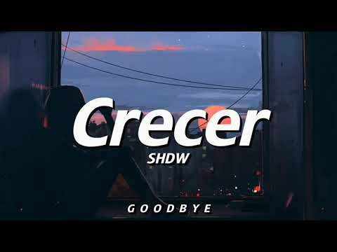 SHDW - Crecer (Letra)