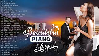 200 Famous Piano Love Melodies - Great Relaxing Piano Instrumental Songs Collection