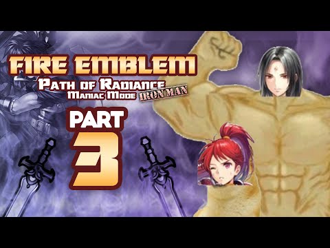 Part 3: Fire Emblem Path of Radiance, Maniac Mode, Ironman Stream - "Push Up Stream"