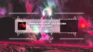 Gerra & Stone - Unbreakable (feat. Lucy Kitchen & Stephen McCleery)