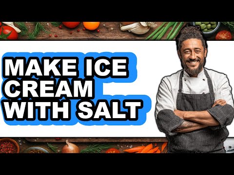 How To Make Ice Cream With Salt - Easy Guide