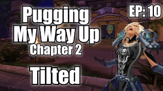 Pugging My Way Up #2 - Tilted (Episode 10)