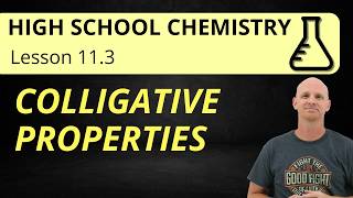 11.3 Colligative Properties | High School Chemistry
