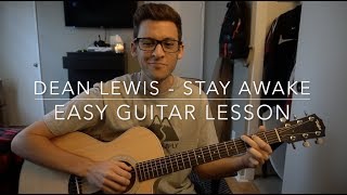 Stay Awake - Dean Lewis // Easy Guitar Lesson W/Tabs!