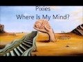 Pixies Where Is My Mind 