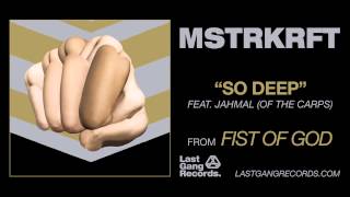 MSTRKRFT - So Deep feat Jahmal of the Carps