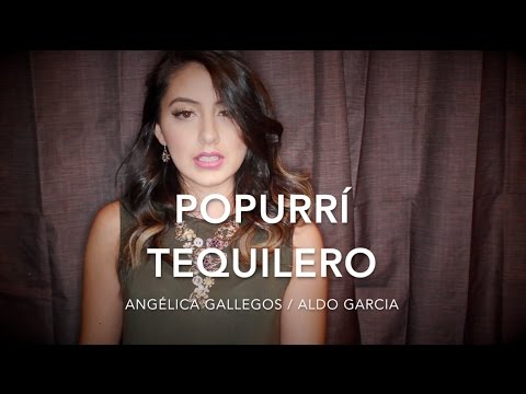Popurrí Tequilero / Angélica Gallegos & Aldo Garcia