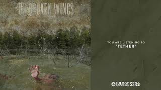On Broken Wings - Tether