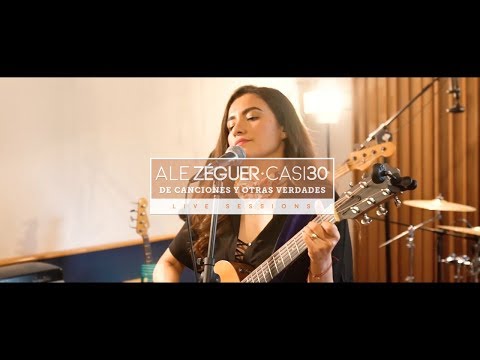 Ale Zéguer - Casi 30 (De Canciones y Otras Verdades Live Sessions)