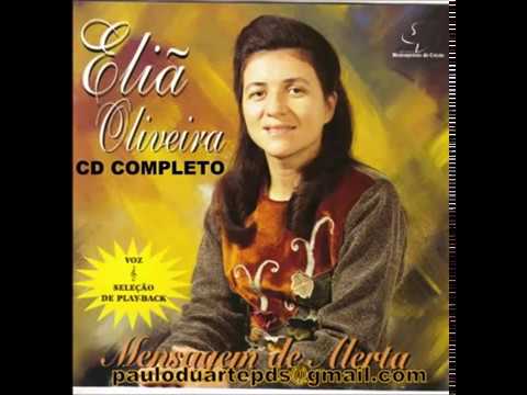 ▶Eliã Oliveira   CD COMPLETO   Mensagem de Alerta