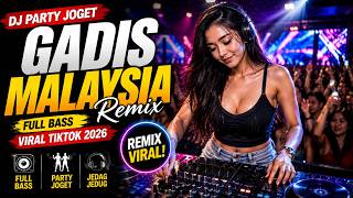Download lagu DJ GADIS MALAYSIA 🔥 Full Bass Party Joget Viral TikTok 2026 mp3 Download lagu DJ GADIS MALAYSIA 🔥 Full Bass Party Joget Viral TikTok 2026 mp3