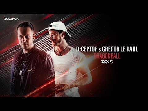 [DQX202] D-Ceptor & Gregor Le Dahl - Dragonball