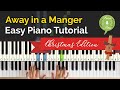 Away in a Manger | Easy Christmas Piano Tutorial (2 Hands)