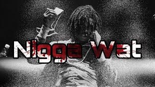 Chief Keef - Nigga Wat ft. Trigga Black (Bandana Remix)