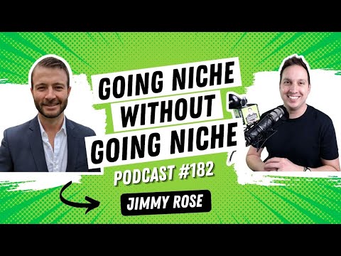 Going Niche Without Fully Going Niche with Jimmy Rose - YouTube
