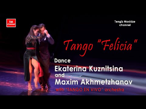 Tango "Felicia". Ekaterina Kuznitsina and Maxim Akhmetzhanov with “TANGO EN VIVO” orchestra. Танго.