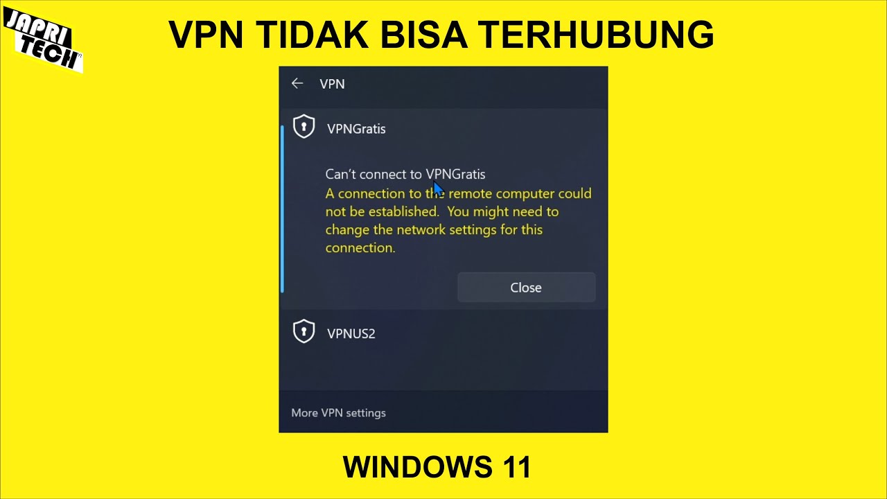 Mengatasi VPN Tidak Bisa Terhubung di Windows 11