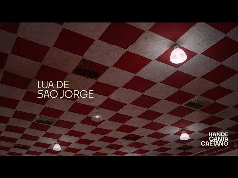 Xande Canta Caetano - Lua de São Jorge (Vídeo Oficial)