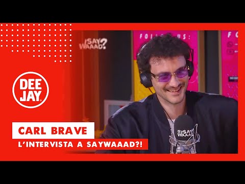 Carl Brave a Say Waaad: "È bello il ritorno del cantautorato, di un testo pensato"