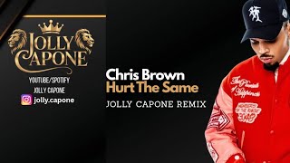 Chris Brown - Hurt The Same (Jolly Capone Remix)