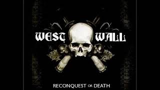 West Wall - Reconquest Or Death (2016) full album