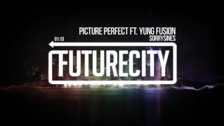 SorrySines - Picture Perfect ft. Yung Fusion