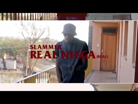 Slammer - Real Nigga - Official Music Video