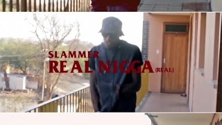 Slammer - Real Nigga - Official Music Video