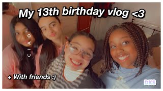 Birthday vlog // My 13th Birthday Vlog